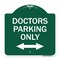 Signmission Doctors Parking W/ Bidirectional Arrow, Green & White Aluminum Sign, 18" x 18", GW-1818-24136 A-DES-GW-1818-24136 - alternate 1